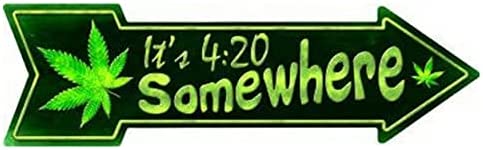 It's 420 Somewhere Directional Metal Arrow Sign Marijuana Weed Decor 6x18 inches